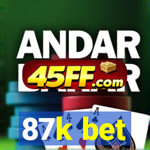 87k bet